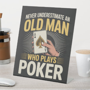 Signe De Table Ne sous-estimez jamais la carte de poker du vieil