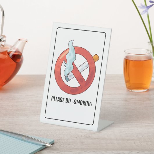 SIGNE DE TABLE NO SMOKING IS PROIBITED HERE (In SItu)