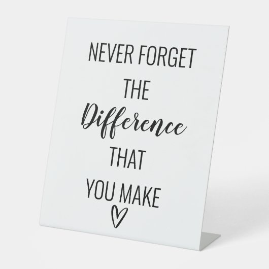 Signe De Table N'Oubliez Jamais La Différence Que Vous Faites (Recto)