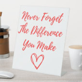 Signe De Table N'Oubliez Jamais La Différence Que Vous Faites, Me (In SItu)