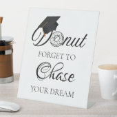 Signe De Table N'oubliez pas de poursuivre votre rêve Graduation  (In SItu)