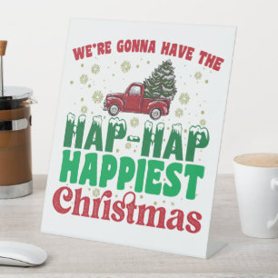 Signe De Table Nous allons avoir le plus heureux Noël