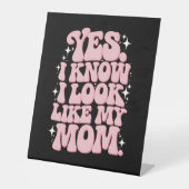 Signe De Table Oui Je sais que je ressemble à ma mère Fête Super  (Recto)