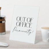 Signe De Table Out of Office Permanently Retirement Party Sign (In SItu)