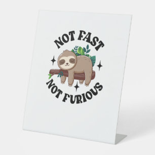 Signe De Table Pas Rapide Pas Furieux Drôle Mignonne Sleepy Sloth