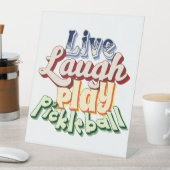 Signe De Table Pickleball Cadeau Live Lauder Jouer Pickle Ball (In SItu)