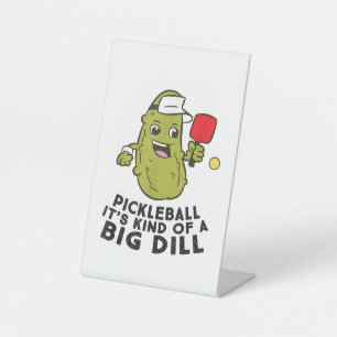 Signe De Table Pickleball C'est un genre de Big Dill Pickles Pick