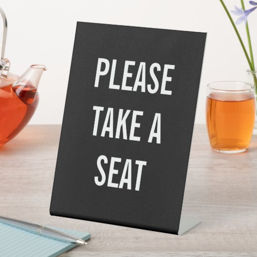 SIGNE DE TABLE PRENEZ UN SIÈGE, S'IL VOUS PLAÎT (In SItu)