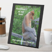Signe De Table Proboscis Monkey - Parfois je siège et je pense Po (In SItu)