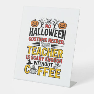 Signe De Table Professeur Halloween Pas de Costume Nécessaire Drô