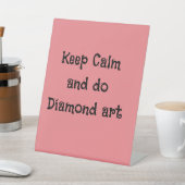 Signe De Table Restez calme et faites de l'art diamant (In SItu)
