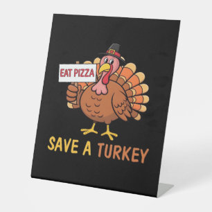 Signe De Table Sauvez Une Turquie Mange Pizza Drôle Thanksgiving