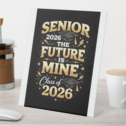 Signe De Table Senior 2026 – The Future is Mine (In SItu)