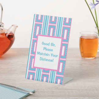 Signe De Table Sir Maintain Your Distance Funny Pedestal Sign