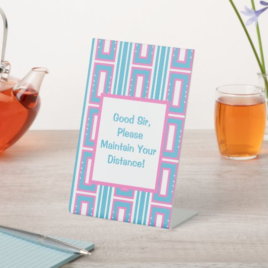 Signe De Table Sir Maintain Your Distance Funny Pedestal Sign (In SItu)