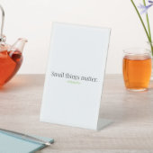 Signe De Table Small Things Matter Tabletop Sign (In SItu)