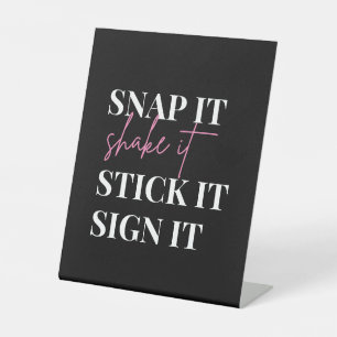 Signe De Table Snap It Shake It Stick It Stick It Sign It  Photo 