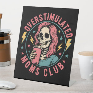 Signe De Table Surstimulé Moms Club Crâne Messy Maman Vie