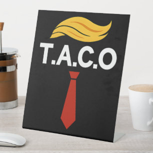 Signe De Table Taco Trump chasse toujours les poulets