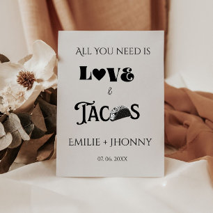 Signe De Table Tout ce dont vous avez besoin est amour & Tacos Re