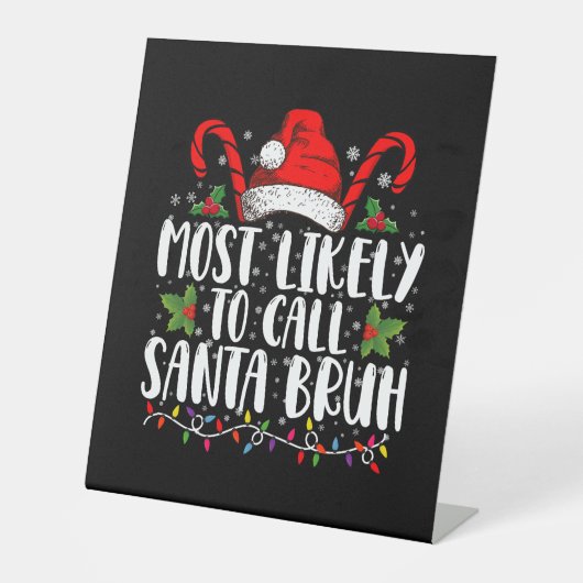Signe De Table Très Probable D'Appeler Père Noël Bruh Drôle Noël (Recto)