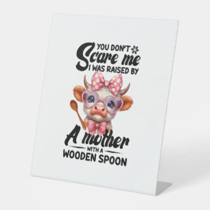 Signe De Table Vache Tu ne me fais pas peur J'ai été élevé par un