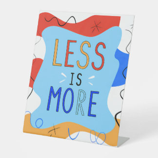 Signe De Table Vibrant "Less Is More" Abstract Graphic