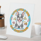 Signe De Table Vis comme un chien Mange tout (In SItu)