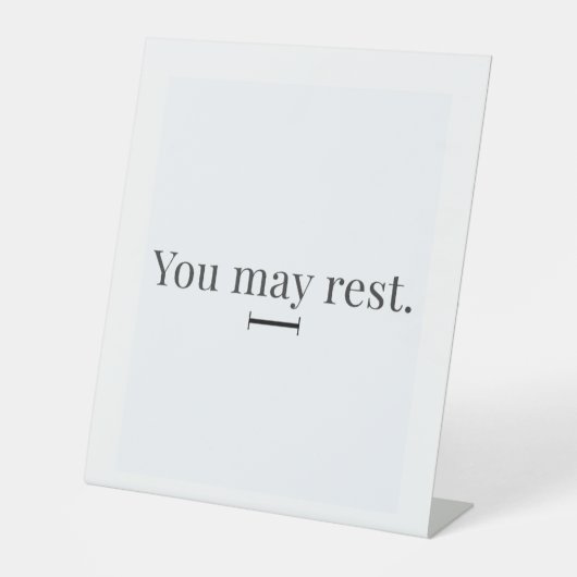 Signe De Table "You May Rest" Pedestal Sign (Recto)