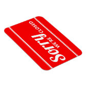 SIGNE DÉSOLÉ BLANC ROUGE NOUS SOMMES FERMÉS MAGNET (Côté Droit)