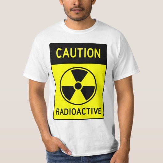 SIGNE RADIOACTIVE TRÈS AMUSANTE ATTENTION T-shirt (Devant)