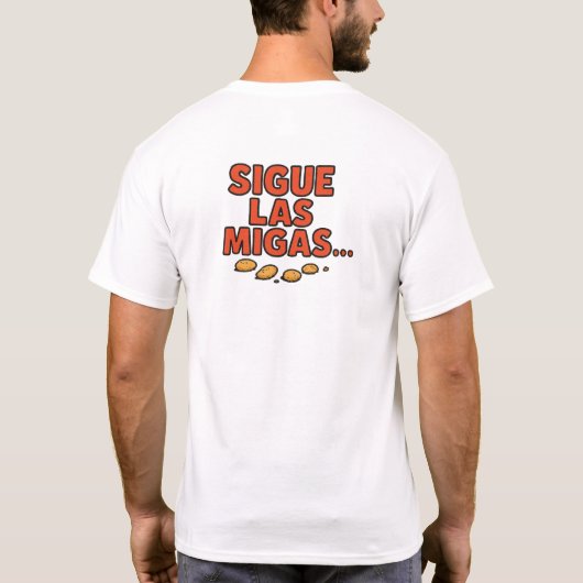 Sigue las migas... t-shirt (Achterkant)
