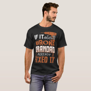 S'il Aint cassait le papy déjà fixe le T-shirt
