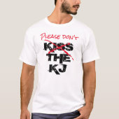 S'il vous plaît, n'embrassez pas les T-shirts KJ K (Devant)