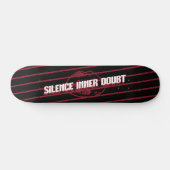 Silence Inner Doubt Motivatie typografische kunst Skateboard (Horizontaal)