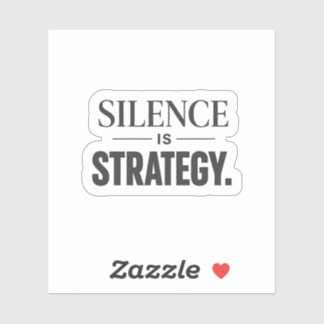 Silence Is Strategy –Minimalist Motivational  Sticker
