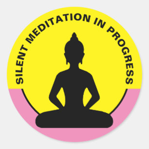SILENT Meditation in Progress & Buddha Mindfulness Ronde Sticker
