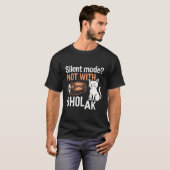 Silent Mode? Not With Dholak T-Shirt (Devant entier)