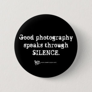 Silent Photography Quote Ronde Button 5,7 Cm