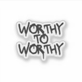 Silent Power Era – WORTHY TO WORTHY Sticker (Devant)