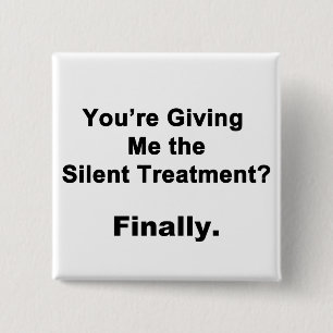 Silent Treatment Vierkante Button 5,1 Cm