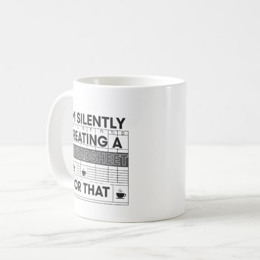 Silently Creating A Spreadsheet Funny Mug (Devant gauche)