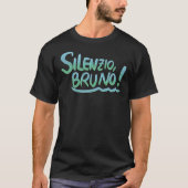 Silenzio bruno - quote from Luca  Classic T-Shirt (Voorkant)