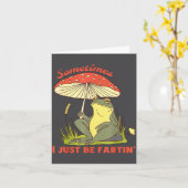 Silly Sometimes I Fartin Frog Just Kaart (Gele Bloem)