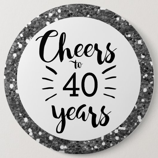 Silver Glitter Cheers tot 40 jaar Ronde Button 6,0 Cm (Voorkant)