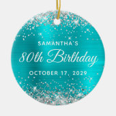 Silver Glitter Turquoise Foil 80th Birthday Keramisch Ornament (Voorkant)