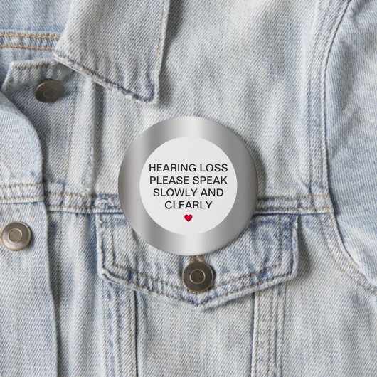 Silver Hearing Loss 3-inch Button (In situ)