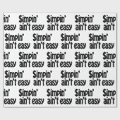 Simpin' Ain't Easy Cadeaupapier (Vlak)