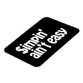 Simpin' Ain't Easy Magneet (Linkerzijde)