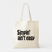 Simpin' Ain't Easy Tote Bag (Achterkant)